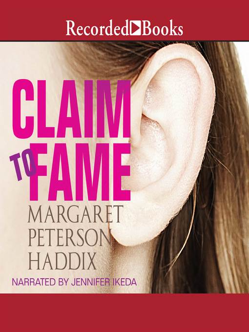 Title details for Claim to Fame by Margaret Peterson Haddix - Wait list